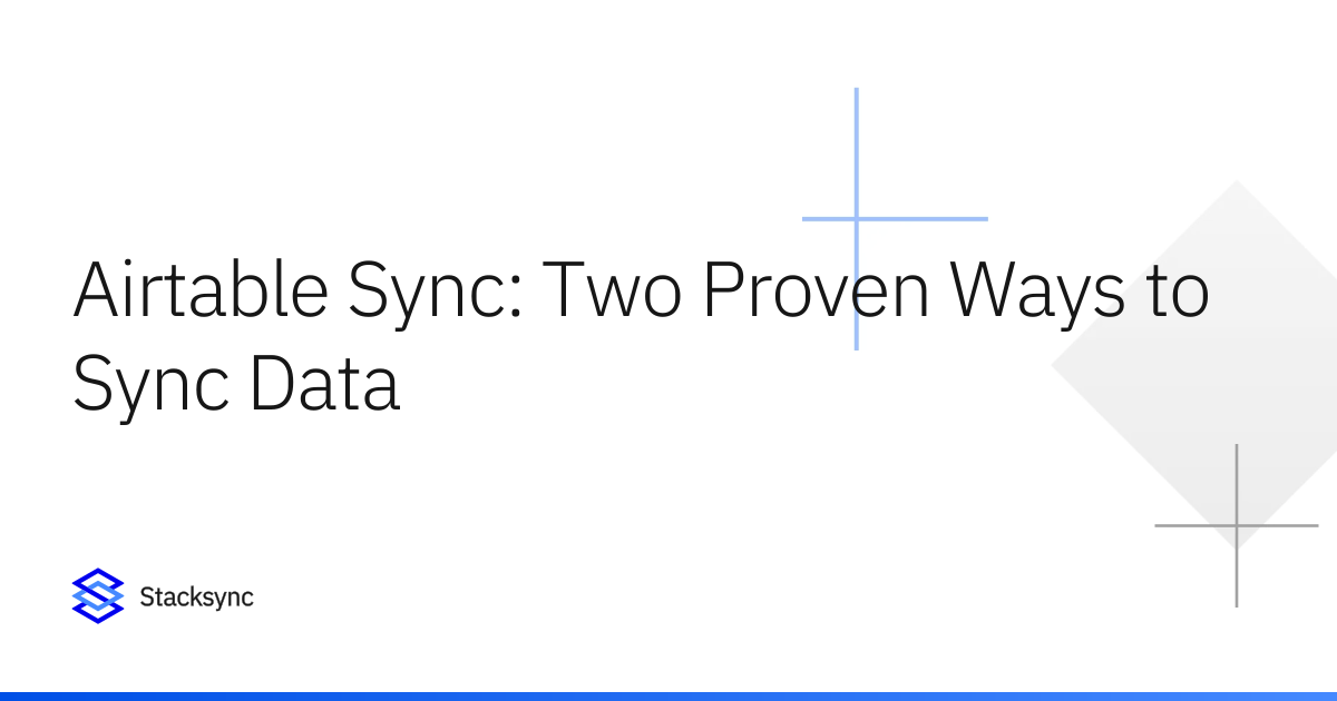 Airtable Sync: Two Proven Ways to Sync Data | Stacksync