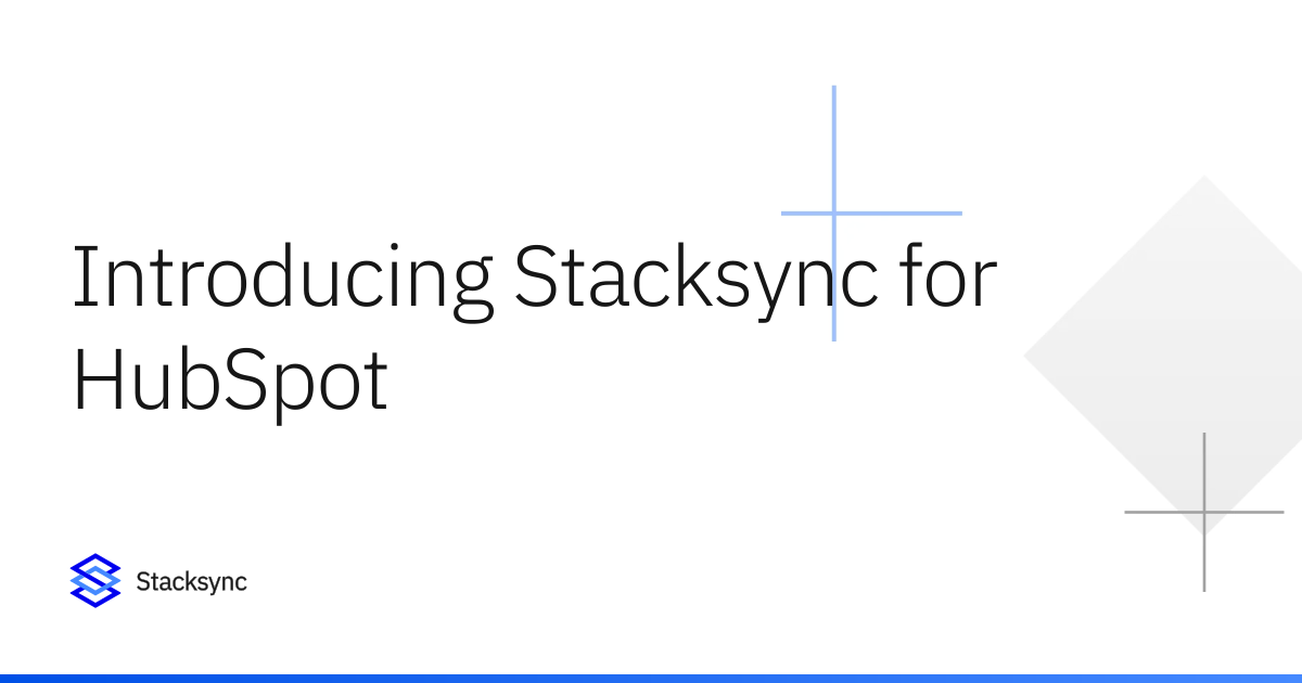 Introducing Stacksync for HubSpot | Stacksync