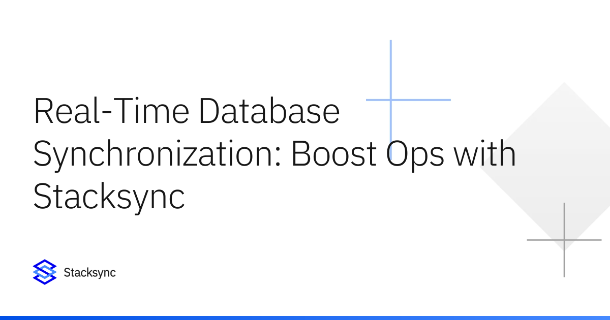 Real-Time Database Synchronization: Boost Ops with Stacksync