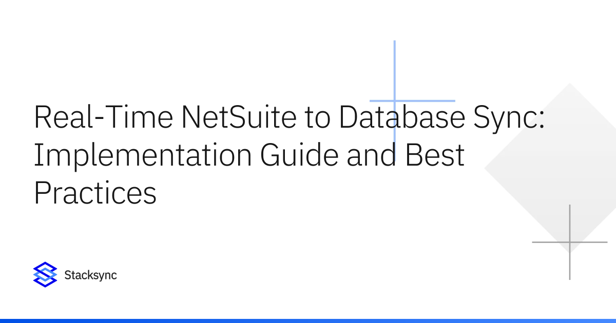 NetSuite Database Sync: Real-Time Guide | Stacksync