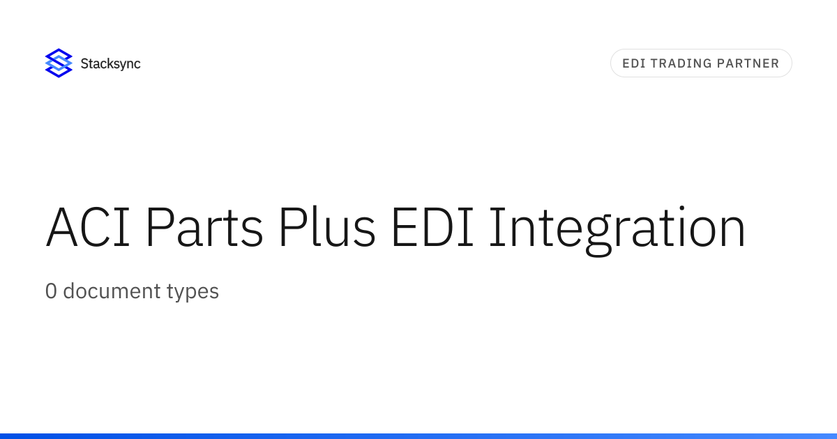 ACI Parts Plus EDI Integration | Stacksync