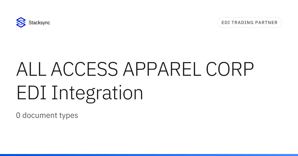 ALL ACCESS APPAREL CORP EDI Integration | Stacksync