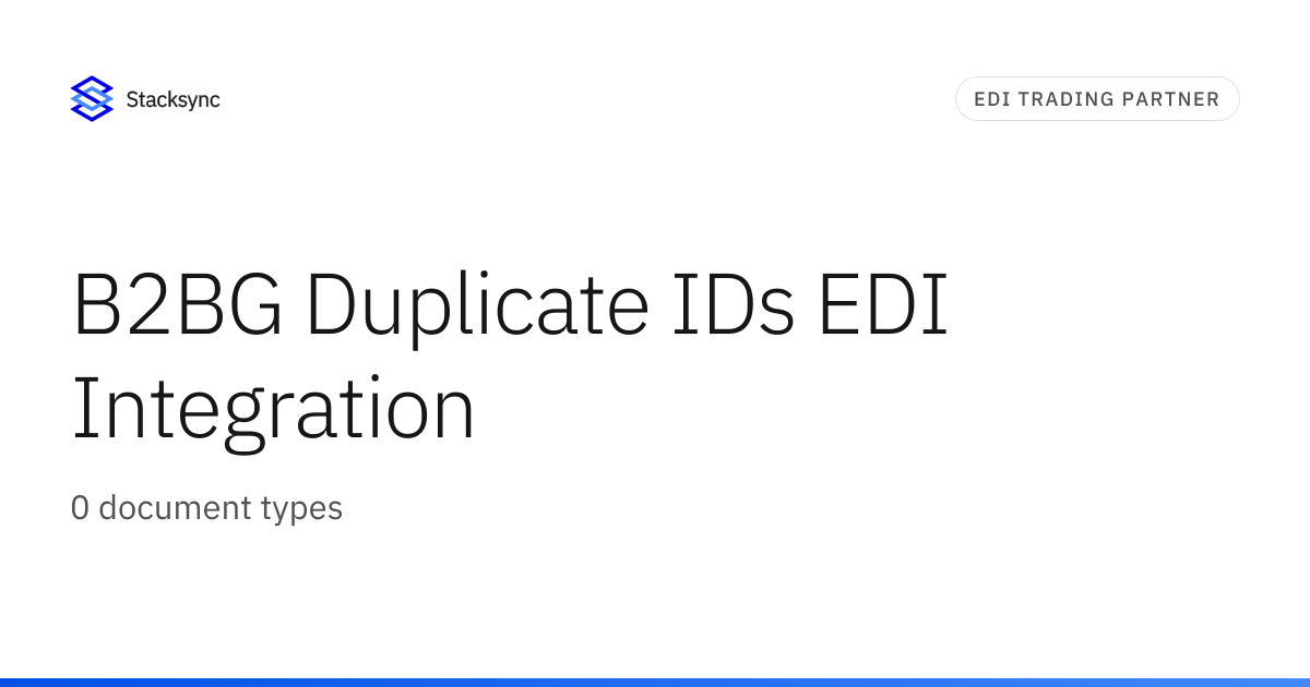 B2BG Duplicate IDs EDI Integration | Stacksync