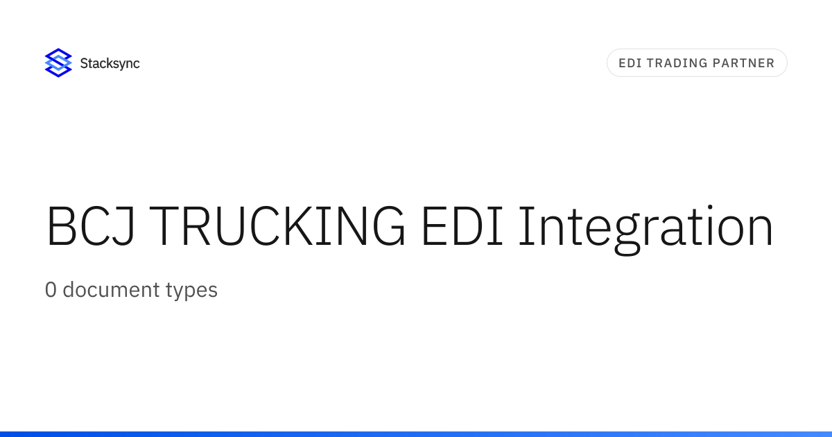 BCJ TRUCKING EDI Integration | Stacksync