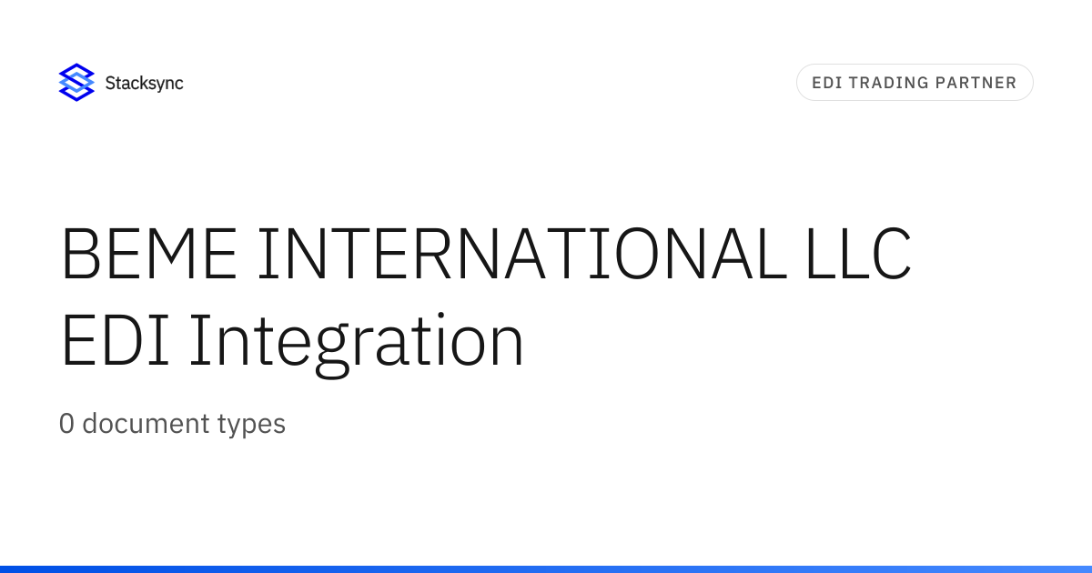 BEME INTERNATIONAL LLC EDI Integration | Stacksync