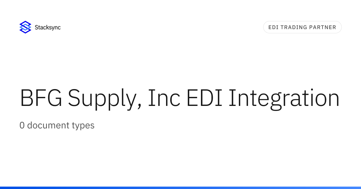 BFG Supply, Inc EDI Integration | Stacksync