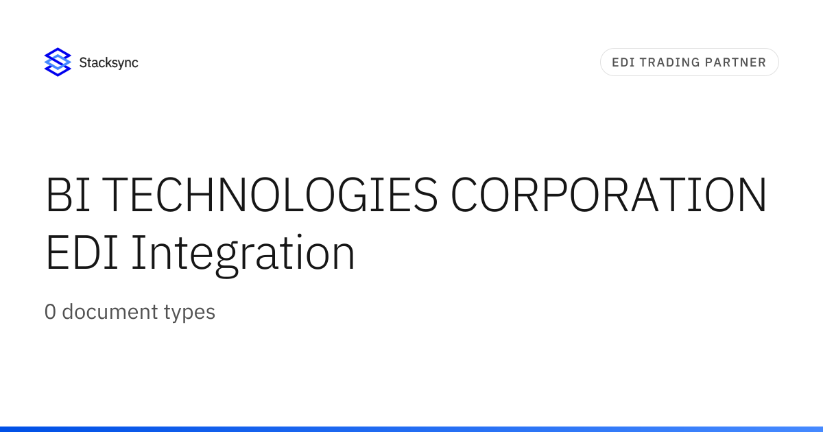 BI TECHNOLOGIES CORPORATION EDI Integration | Stacksync
