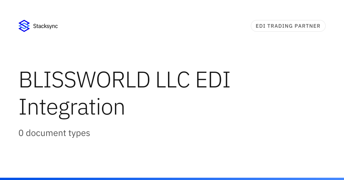 BLISSWORLD LLC EDI Integration | Stacksync