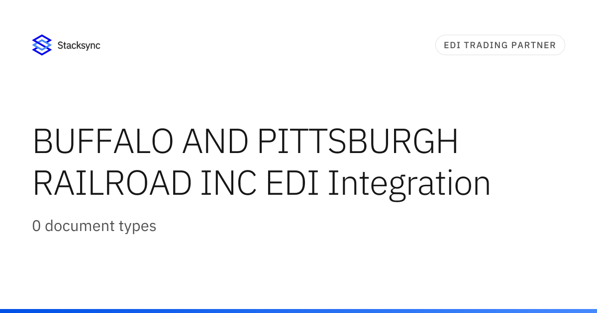 BUFFALO AND PITTSBURGH RAILROAD INC EDI | Stacksync
