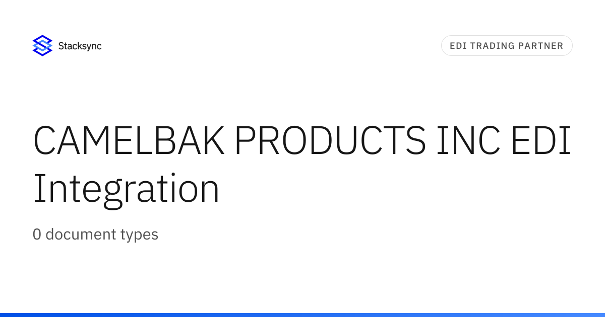 CAMELBAK PRODUCTS INC EDI Integration | Stacksync