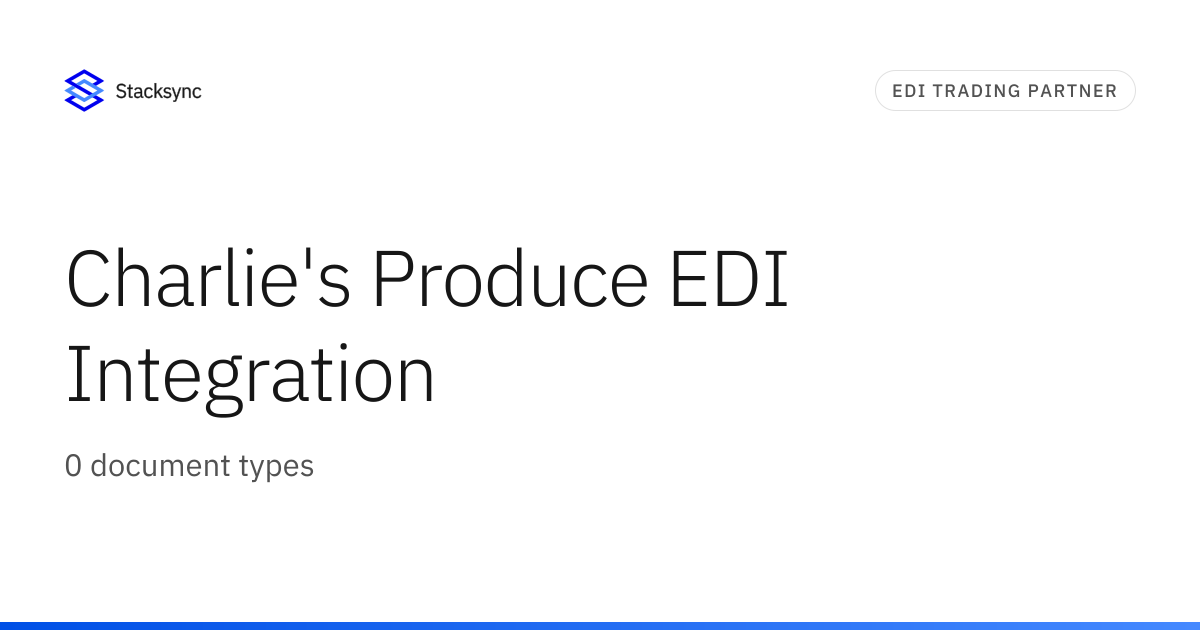 Charlie's Produce EDI Integration | Stacksync