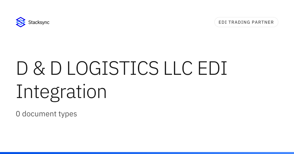 D & D LOGISTICS LLC EDI Integration | Stacksync