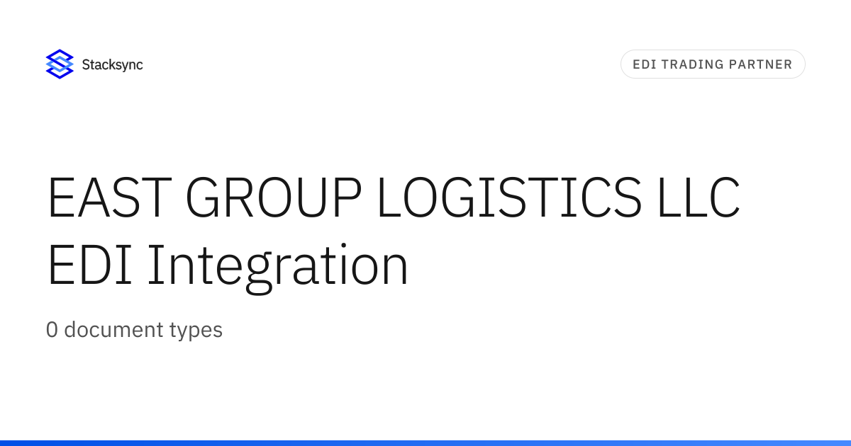 EAST GROUP LOGISTICS LLC EDI Integration | Stacksync