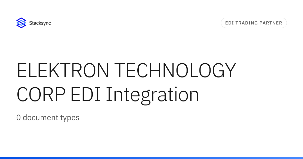ELEKTRON TECHNOLOGY CORP EDI Integration | Stacksync