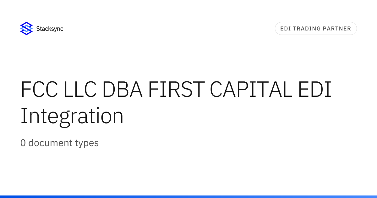 FCC LLC DBA FIRST CAPITAL EDI Integration | Stacksync