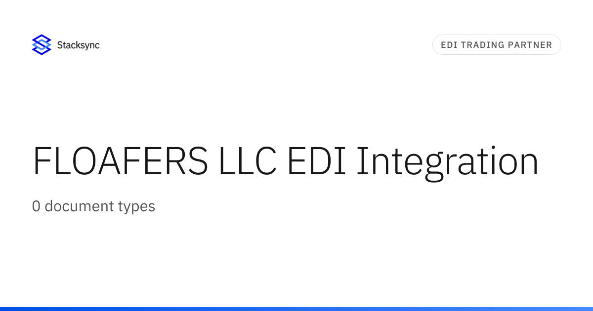 FLOAFERS LLC EDI Integration | Stacksync