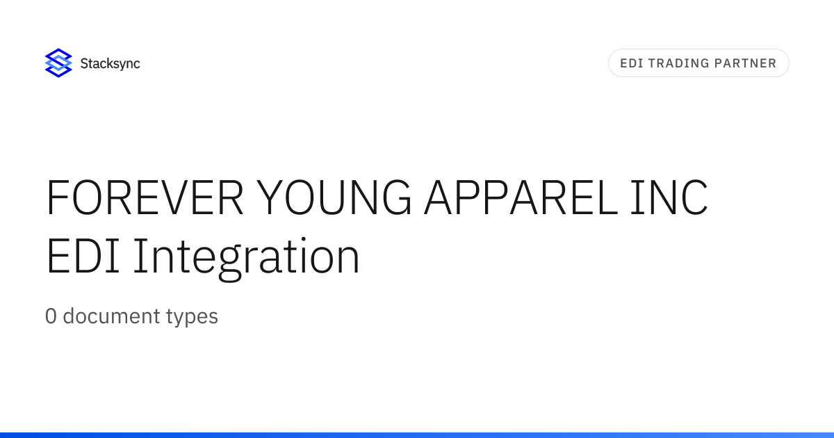 FOREVER YOUNG APPAREL INC EDI Integration | Stacksync