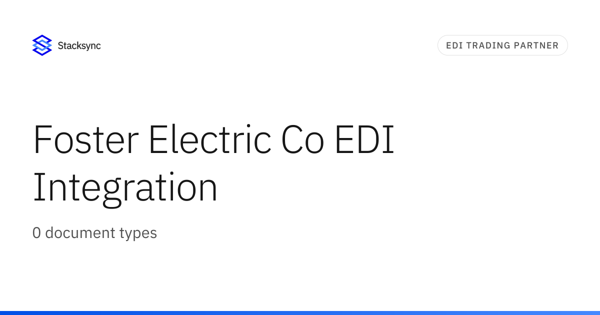 Foster Electric Co EDI Integration | Stacksync