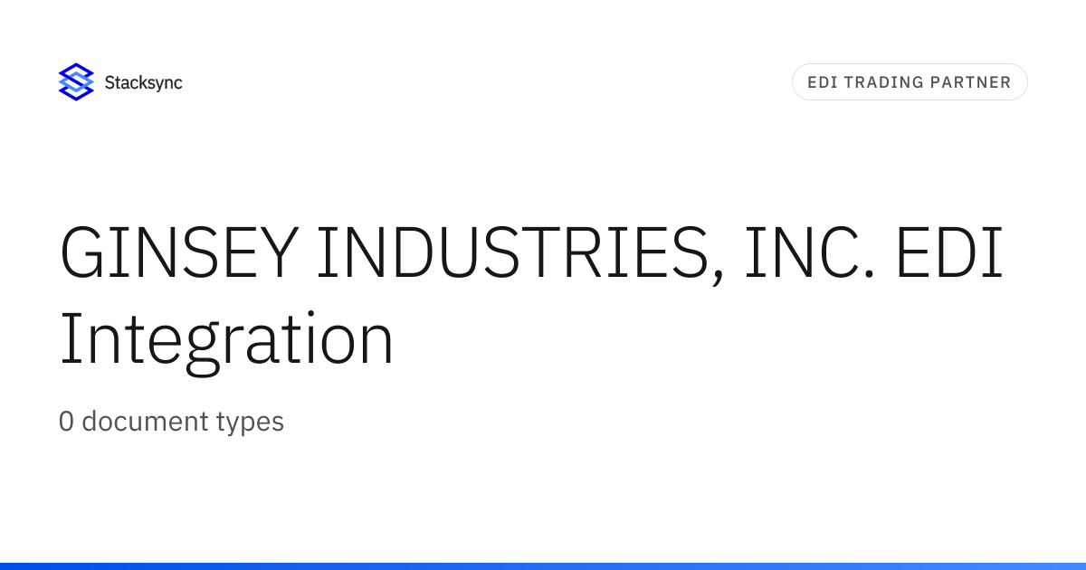GINSEY INDUSTRIES, INC. EDI Integration | Stacksync