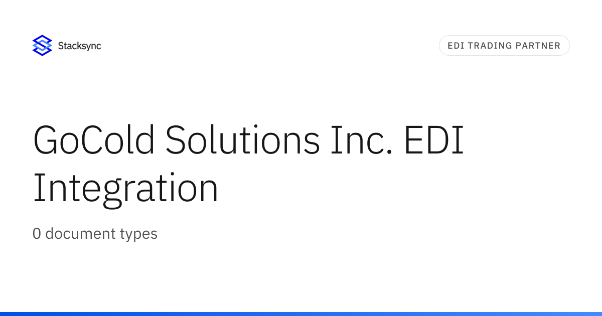 GoCold Solutions Inc. EDI Integration | Stacksync