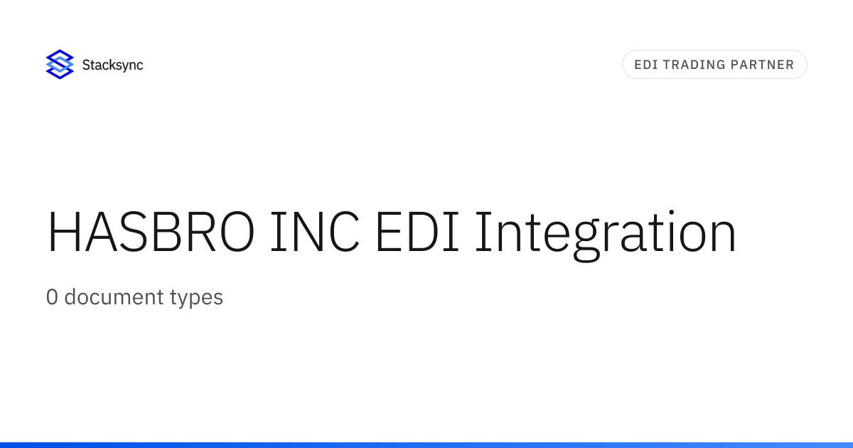 HASBRO INC EDI Integration | Stacksync
