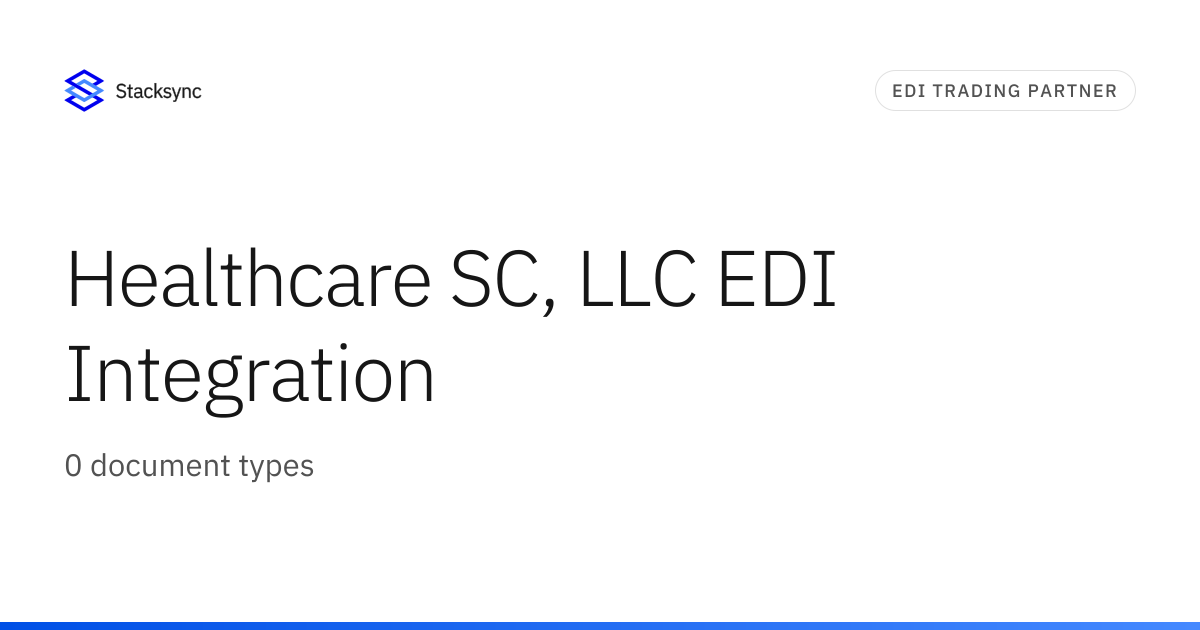 Healthcare SC, LLC EDI Integration | Stacksync