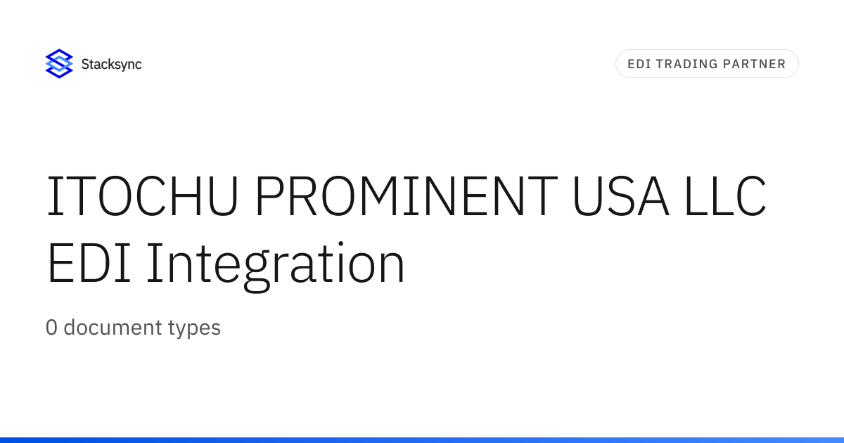 ITOCHU PROMINENT USA LLC EDI Integration | Stacksync