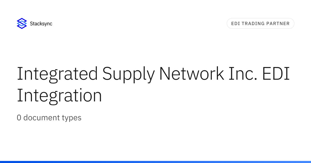 Integrated Supply Network Inc. EDI Integration | Stacksync