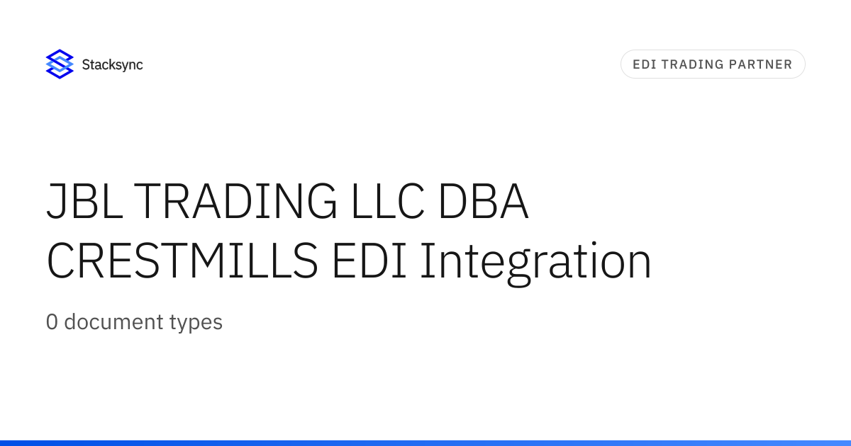 JBL TRADING LLC DBA CRESTMILLS EDI Integration | Stacksync