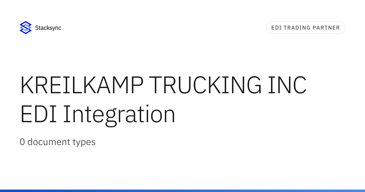 KREILKAMP TRUCKING INC EDI Integration | Stacksync