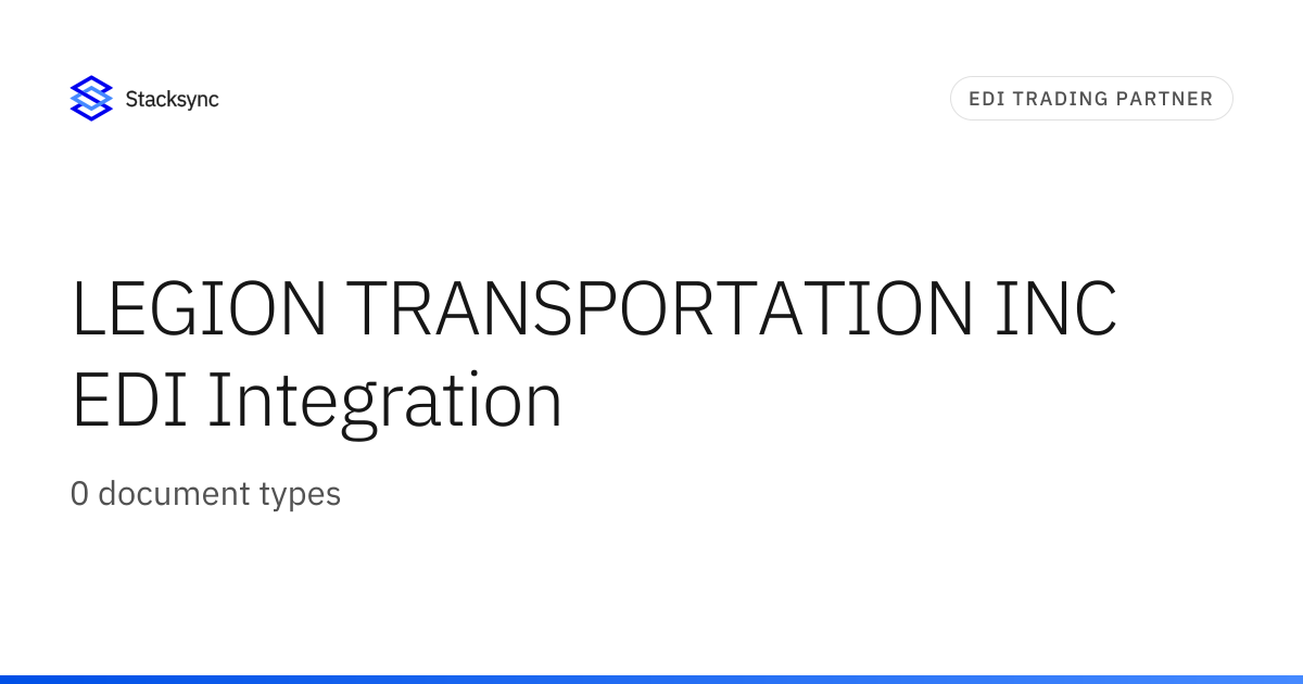 LEGION TRANSPORTATION INC EDI Integration | Stacksync