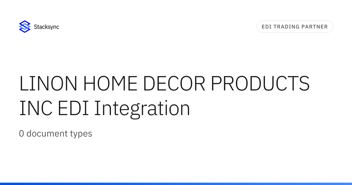 LINON HOME DECOR PRODUCTS INC EDI Integration | Stacksync