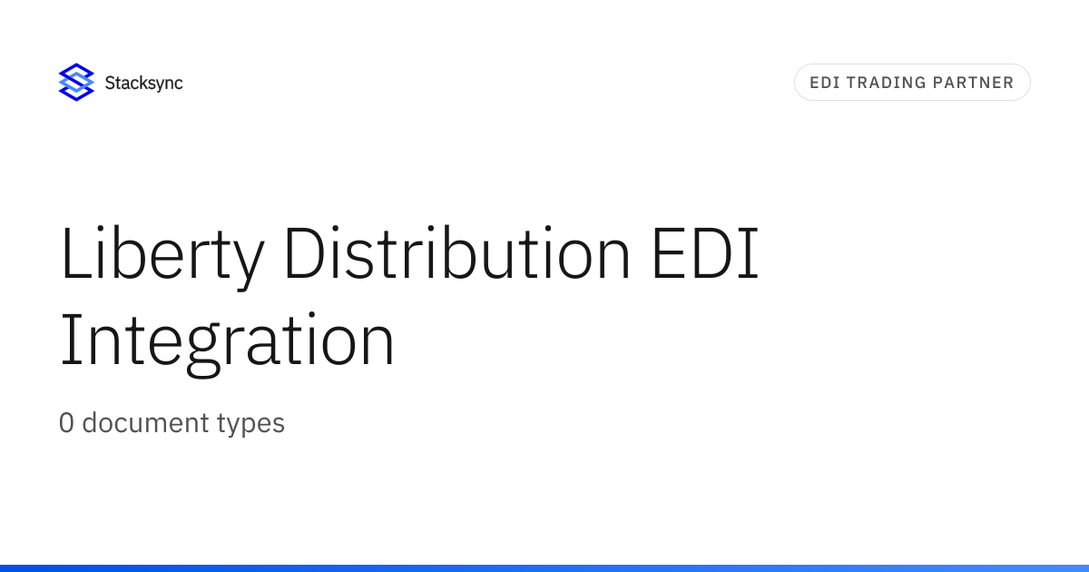 Liberty Distribution EDI Integration | Stacksync
