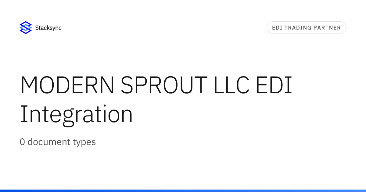 MODERN SPROUT LLC EDI Integration | Stacksync
