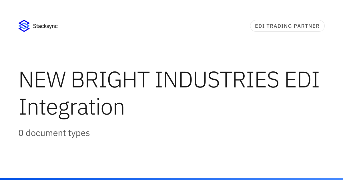 NEW BRIGHT INDUSTRIES EDI Integration | Stacksync