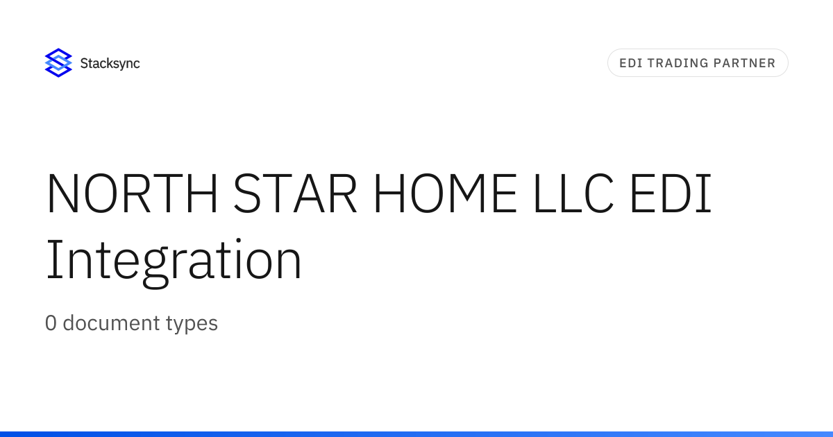 NORTH STAR HOME LLC EDI Integration | Stacksync