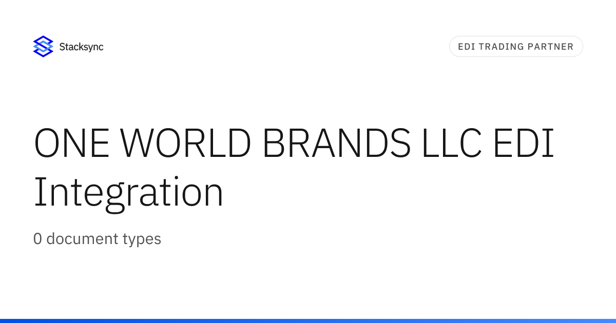 ONE WORLD BRANDS LLC EDI Integration | Stacksync