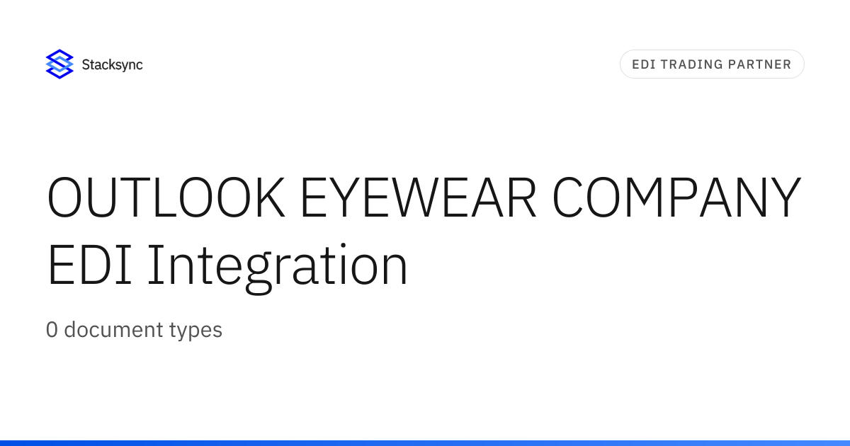 OUTLOOK EYEWEAR COMPANY EDI Integration | Stacksync
