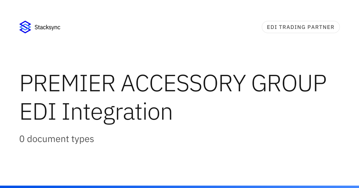 PREMIER ACCESSORY GROUP EDI Integration | Stacksync