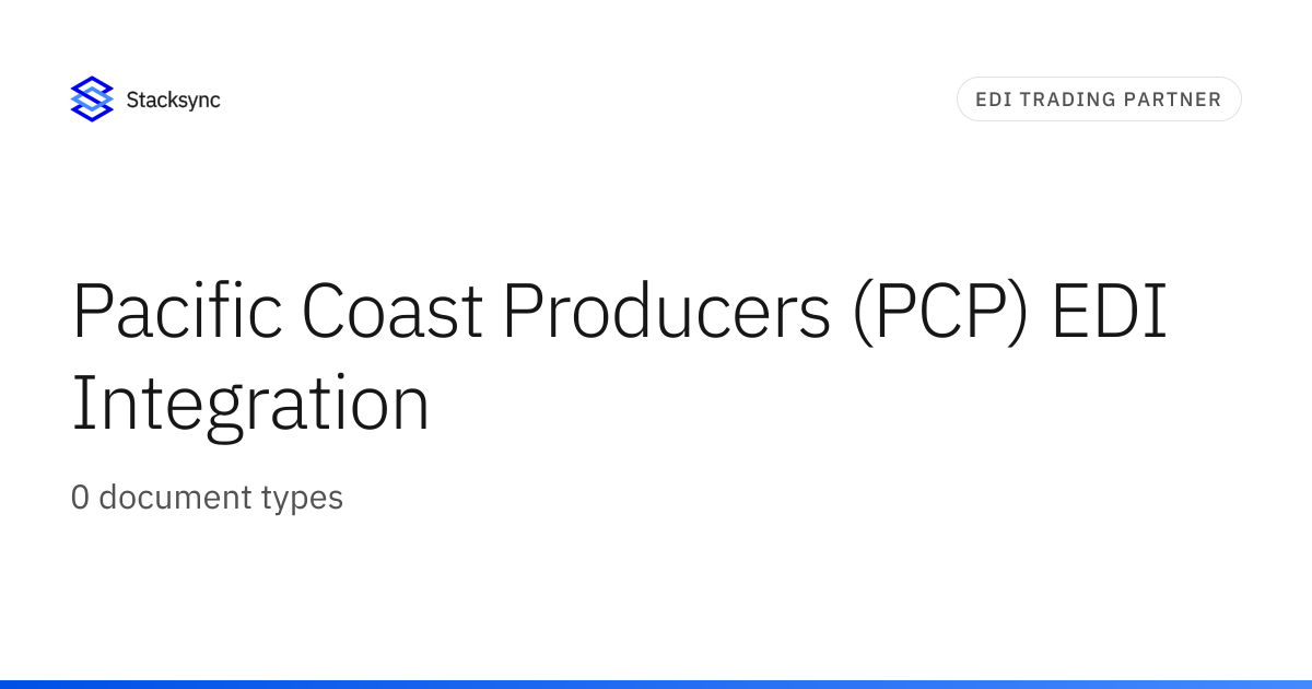 Pacific Coast Producers (PCP) EDI Integration | Stacksync