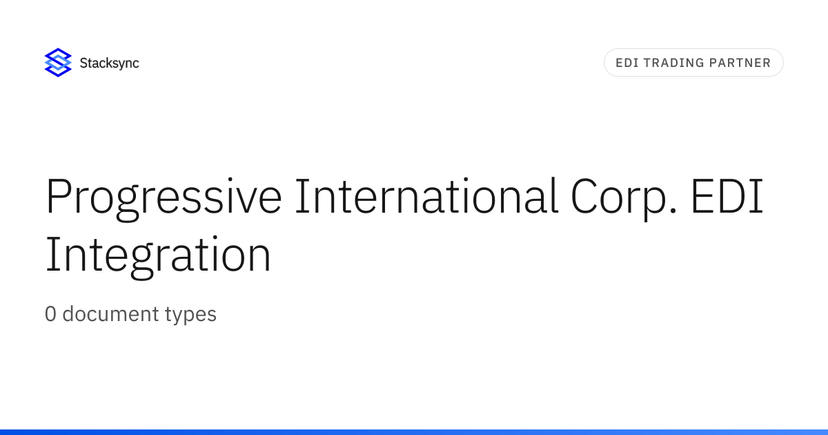 Progressive International Corp. EDI Integration | Stacksync