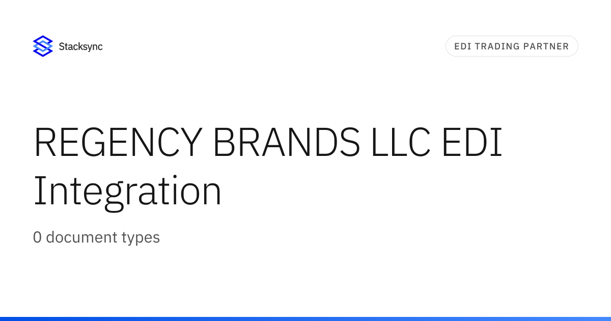 REGENCY BRANDS LLC EDI Integration | Stacksync