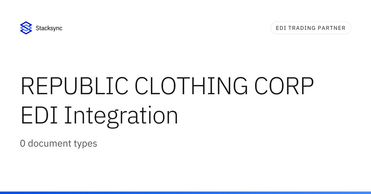 REPUBLIC CLOTHING CORP EDI Integration | Stacksync