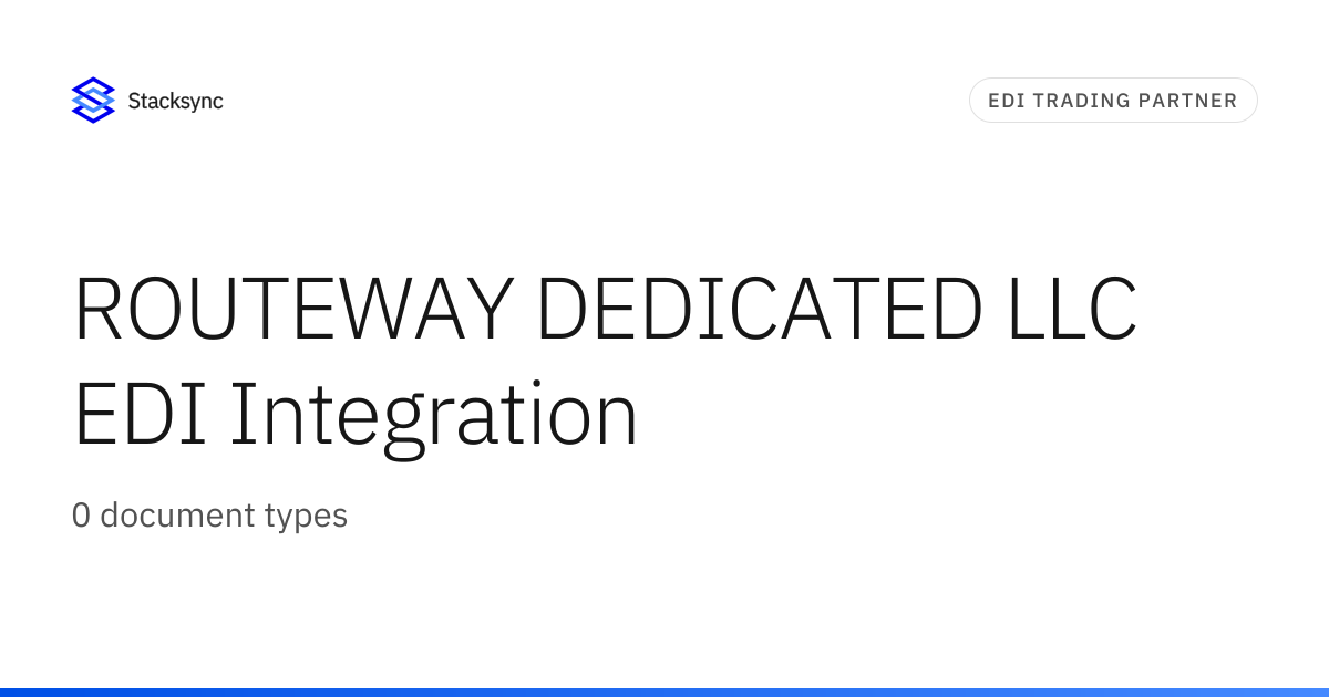 ROUTEWAY DEDICATED LLC EDI Integration | Stacksync
