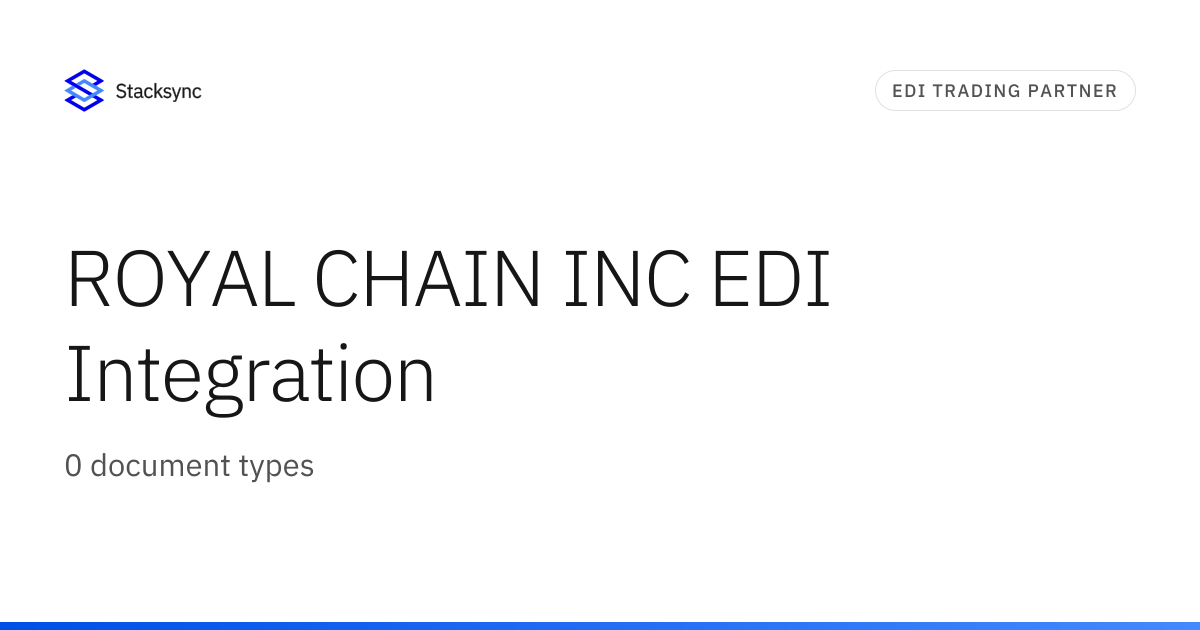 ROYAL CHAIN INC EDI Integration | Stacksync