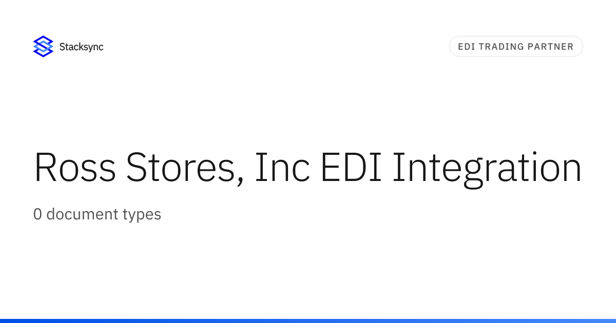 Ross Stores, Inc EDI Integration | Stacksync