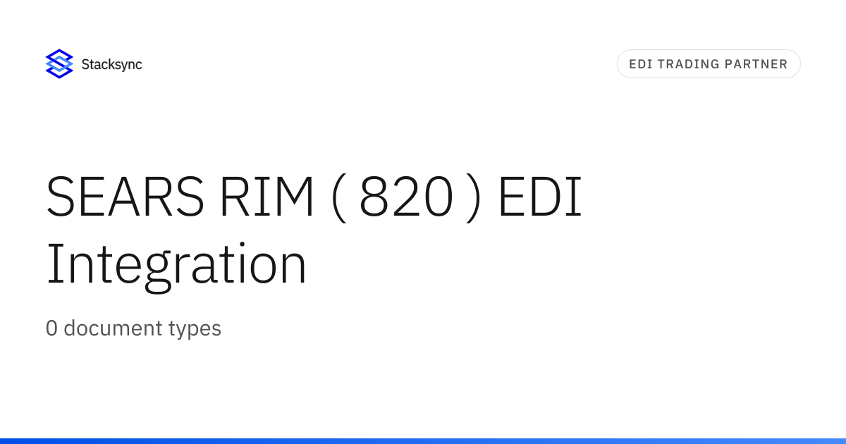 SEARS RIM ( 820 ) EDI Integration | Stacksync