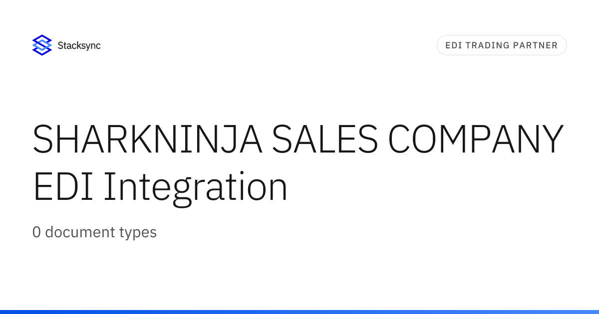 SHARKNINJA SALES COMPANY EDI Integration | Stacksync