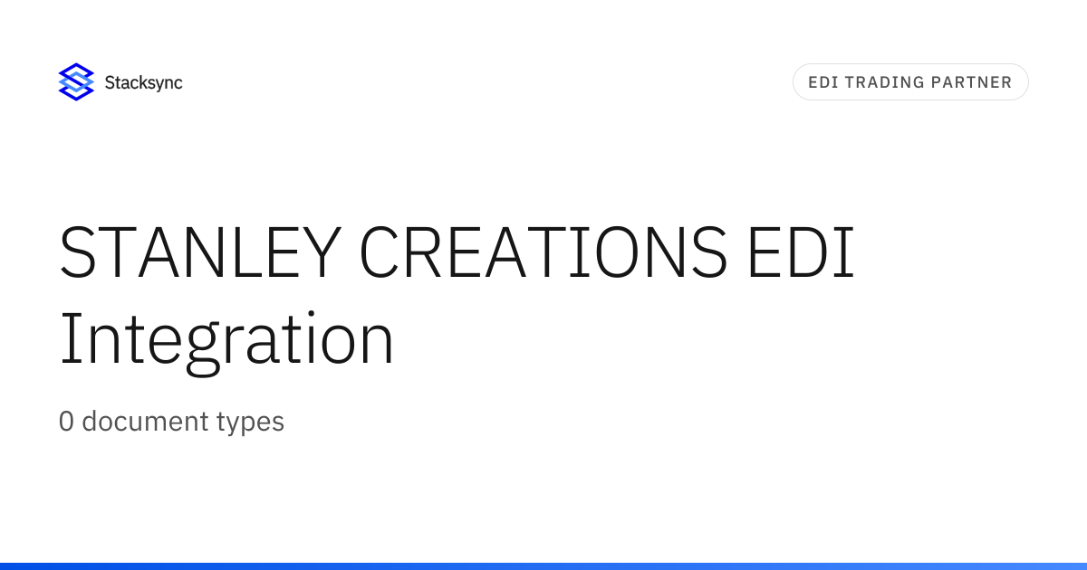 STANLEY CREATIONS EDI Integration | Stacksync
