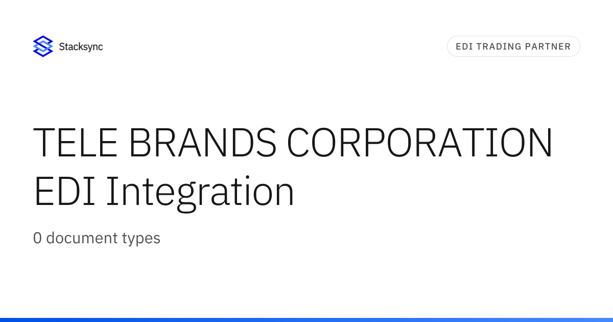 TELE BRANDS CORPORATION EDI Integration | Stacksync